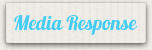 Media Response