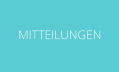 MITTEILUNGEN