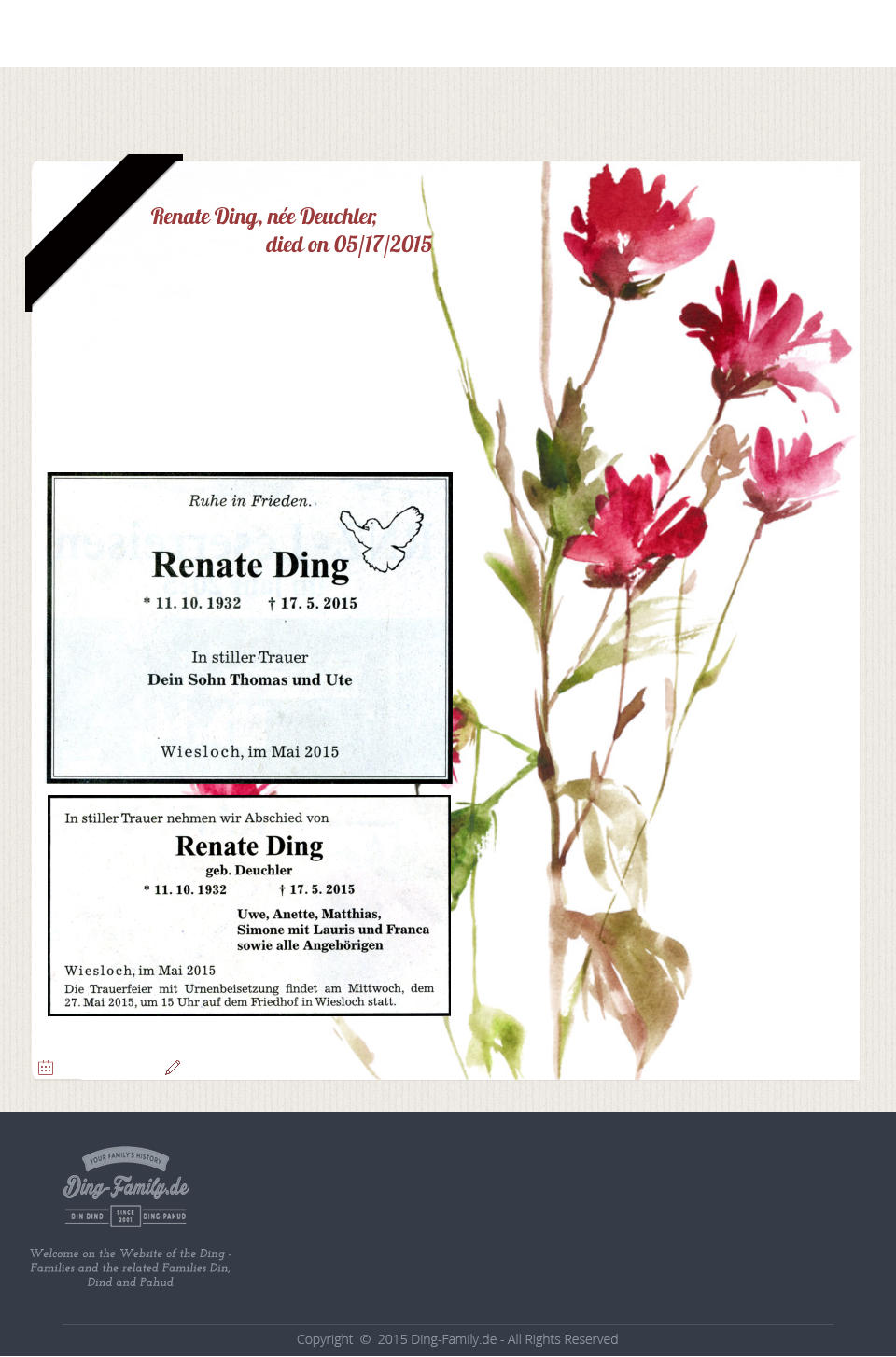 Welcome on the Website of the Ding - Families and the related Families Din, Dind and Pahud Renate Ding, ne Deuchler,    died on 05/17/2015